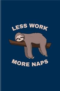 Less Work More Naps