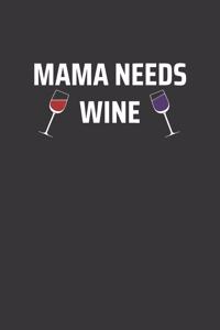 Mama Needs Wine Notebook
