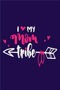I (Love) My Mom Tribe