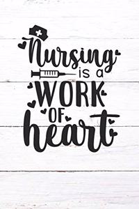 Nursing Is A Work of Heart