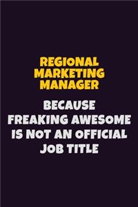 Regional Marketing Manager, Because Freaking Awesome Is Not An Official Job Title