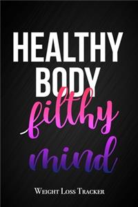 Healthy Body, Filthy Mind - Weight Loss Tracker