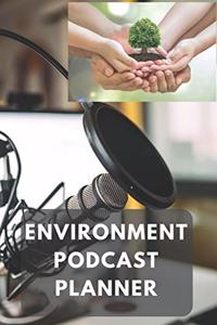 Environment Podcast Planner