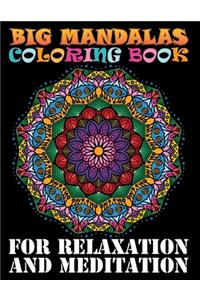 Big Mandalas Coloring Book For Relaxation And Meditation