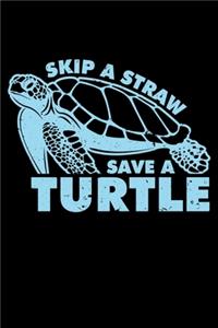 Skip a Straw Save a Turtle