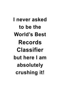 I Never Asked To Be The World's Best Records Classifier But Here I Am Absolutely Crushing It