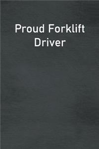 Proud Forklift Driver