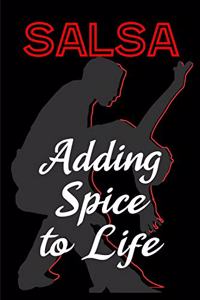 Salsa Adding Spice To Life