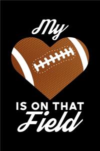 My Heart Is On That Field