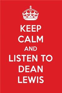 Keep Calm and Listen to Dean Lewis