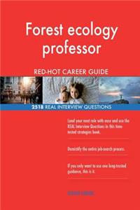 Forest ecology professor RED-HOT Career Guide; 2518 REAL Interview Questions