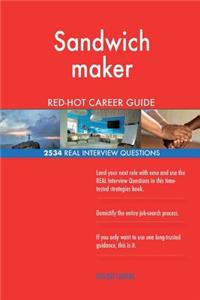Sandwich maker RED-HOT Career Guide; 2534 REAL Interview Questions
