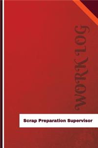 Scrap Preparation Supervisor Work Log