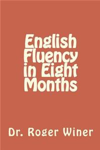 English Fluency in Eight Months