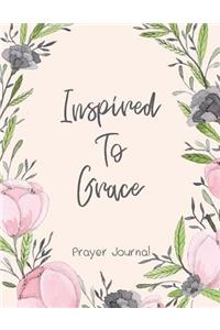 Inspired To Grace - Prayer Journal
