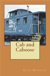 Cab and Caboose