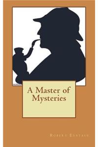 A Master of Mysteries