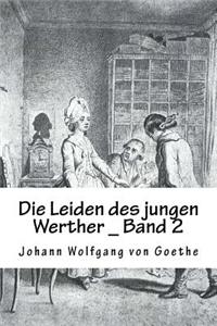 Die Leiden Des Jungen Werther _ Band 2
