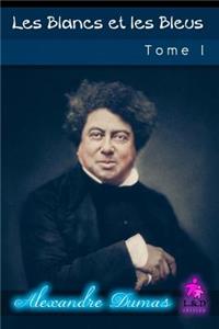 Les Blancs Et Les Bleus (Tome I)