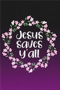 Jesus Saves Y'All