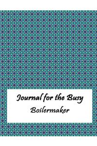 Journal for the Busy Boilermaker