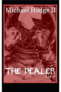 The Dealer: 1 of 3
