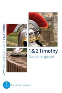 1 & 2 Timothy: Guard the Gospel