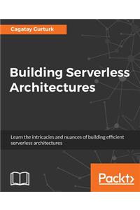 Building Serverless Architectures