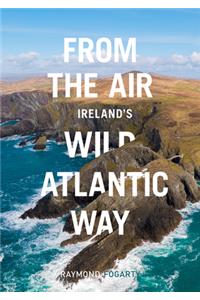 From the Air - Ireland's Wild Atlantic Way