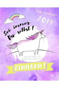 Einhorn-Kalender 2019 SEI Immer Du Selbst. Au