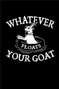 Whatever Floats Your Goat