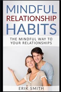 Mindful Relationship Habits