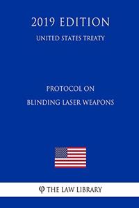 Protocol on Blinding Laser Weapons (United States Treaty)
