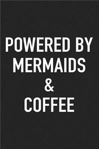 Powered by Mermaids and Coffee