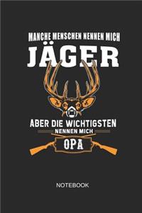 Manche Menschen Nennen Mich Jäger Aber Die Wichtigsten Nennen Mich Opa Notebook