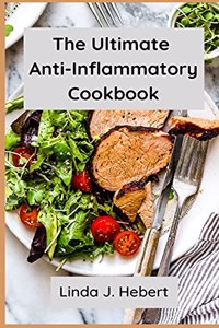 The Ultimate Anti-Inflammatory Cookbook