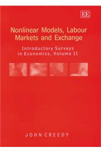 Nonlinear Models, Labour Markets and Exchange