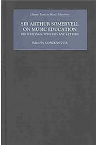 Sir Arthur Somervell on Music Education