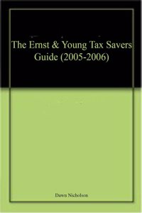 Ernst & Young Tax Savers Guide 2005-06