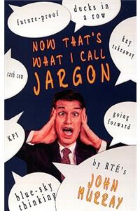 That's What I Call Jargon