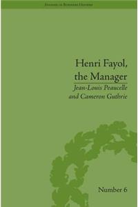Henri Fayol, the Manager