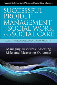 Successful Project Management in Social Work and Social Care