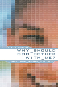 Why Should God Bother with Me?