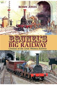 Brunel's Big Railway