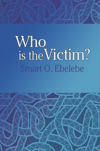 Who is the Victim?