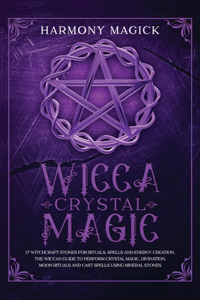 Wicca Crystal Magic