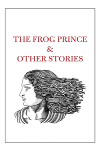 Frog Prince & Other Stories