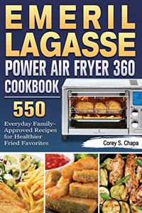 Emeril Lagasse Power Air Fryer 360 Cookbook