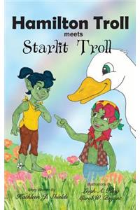 Hamilton Troll meets Starlit Troll