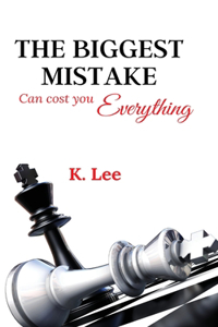 Biggest Mistake Can cost you Everything